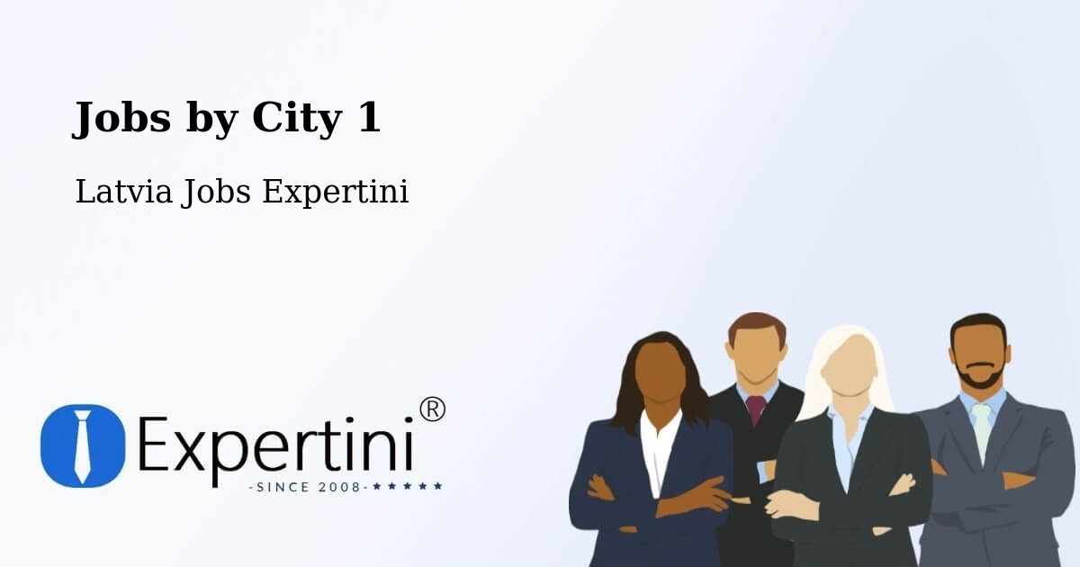 City Jobs in Latvia - Expertini
