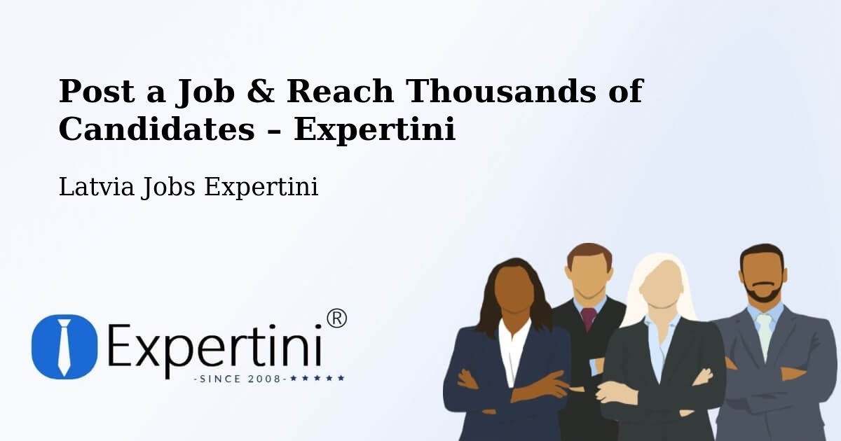 Post a Job in Alūksne – Hire the Right Talent - Alūksne, Latvia Jobs Expertini