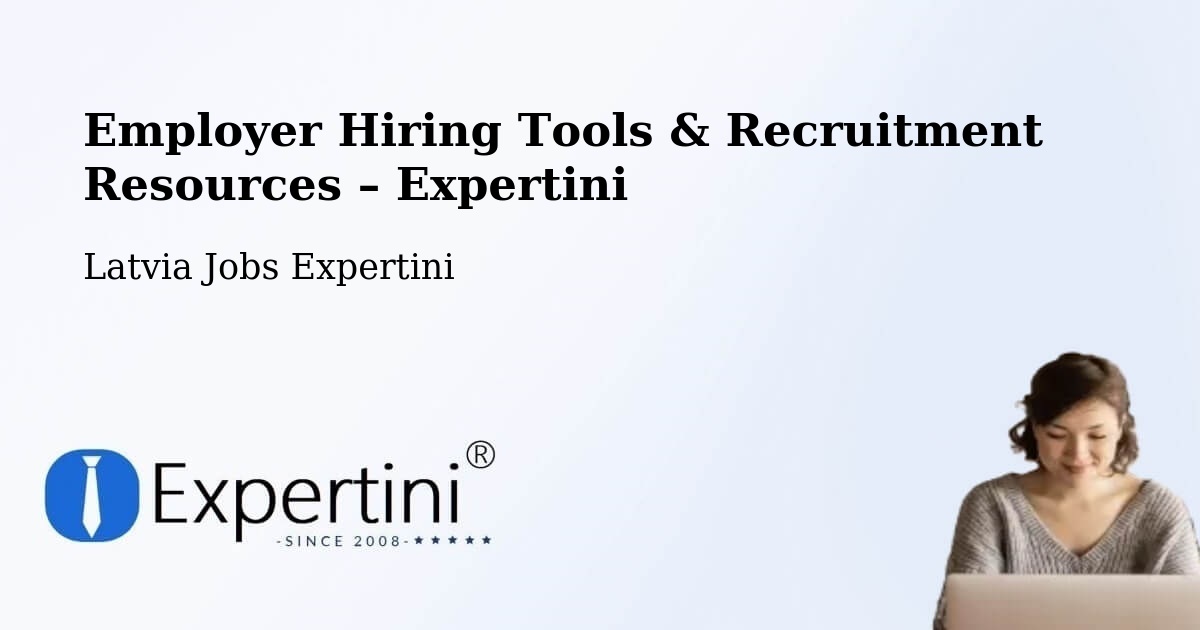 Employer Hiring Tools & Recruitment Resources – Alūksne - Alūksne, Latvia Jobs Expertini