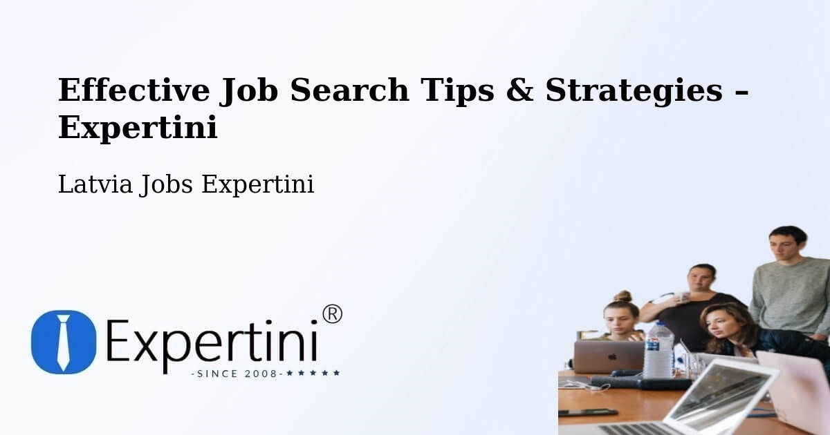 Job Search Tips & Strategies for Job Seekers – Alūksne - Alūksne, Latvia Jobs Expertini