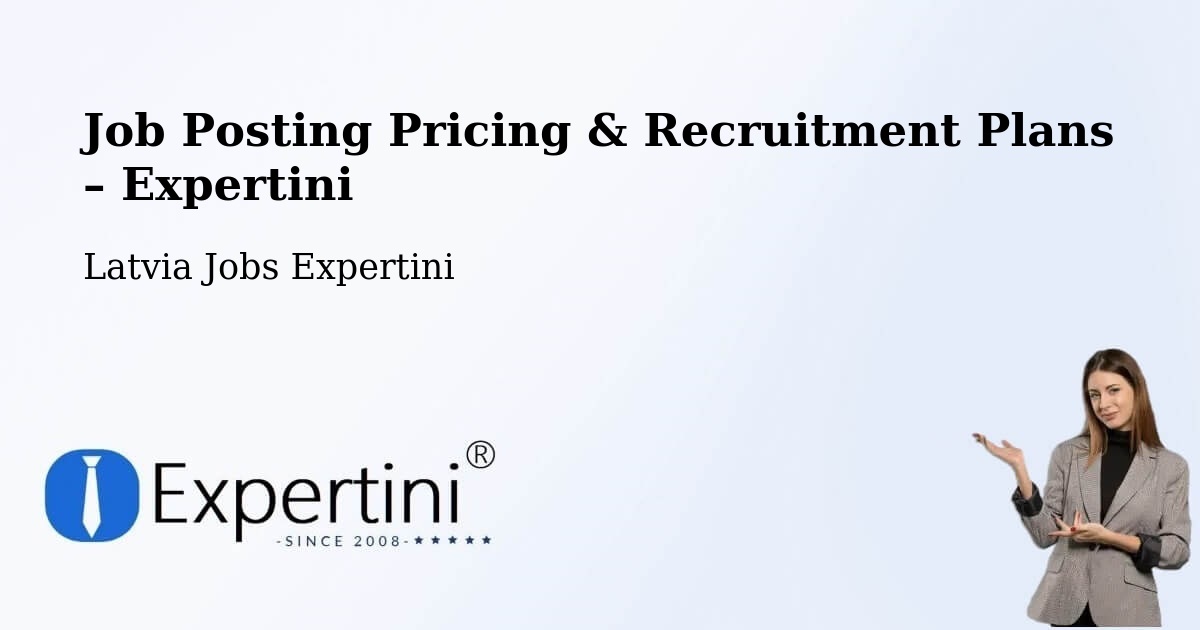 Job Posting Pricing & Recruitment Plans – Alūksne - Alūksne, Latvia Jobs Expertini
