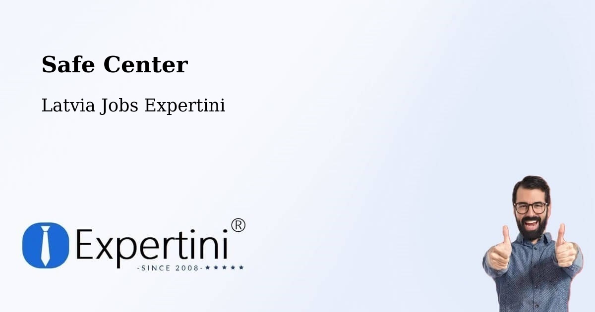 Safety Center – Alūksne - Latvia Jobs Expertini